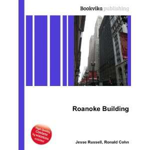  Roanoke Building Ronald Cohn Jesse Russell Books