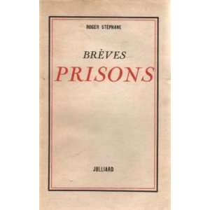  Brèves prisons STEPHANE Roger Books