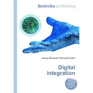  Digital integration Ronald Cohn Jesse Russell Books