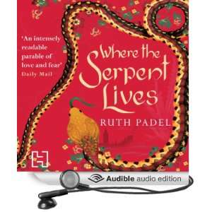   Serpent Lives (Audible Audio Edition) Ruth Padel, Julie Barrie Books