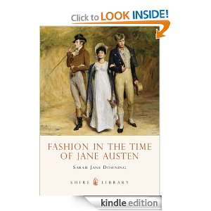 Fashion in the time of Jane Austen (Shire Library) Sarah Jane Downing 