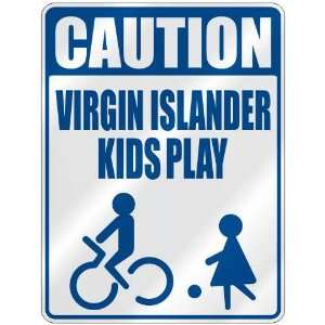 CAUTION VIRGIN ISLANDER KIDS PLAY  PARKING SIGN VIRGIN ISLANDS