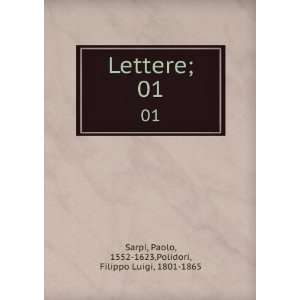   01 Paolo, 1552 1623,Polidori, Filippo Luigi, 1801 1865 Sarpi Books