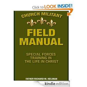 Church Militant Field Manual Richard Heilman  Kindle 