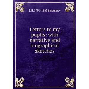   narrative and biographical sketches L H. 1791 1865 Sigourney Books