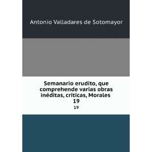   , crÃ­ticas, Morales . 19 Antonio Valladares de Sotomayor Books