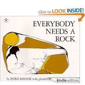 Everybody Needs a Rock (For the Junior Rockhound) Byrd Baylor, Peter 