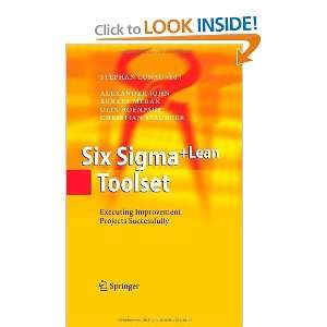  Six Sigma+Lean Toolset Executing Improvement Projects 