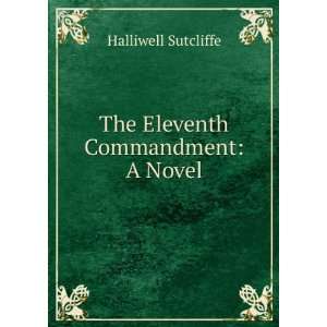    The Eleventh Commandment A Novel Halliwell Sutcliffe Books
