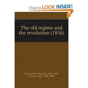   Revolution (9781275181687) Alexis de Bonner, John, Tocqueville Books