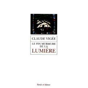    le fin murmure de la lumière (9782845737433) Claude Vigée Books
