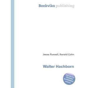  Walter Hachborn Ronald Cohn Jesse Russell Books