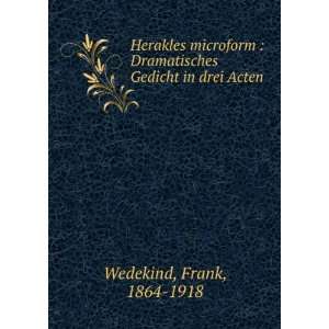   Dramatisches Gedicht in drei Acten Frank, 1864 1918 Wedekind Books