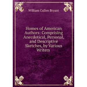   Sketches, by Various Writers . William Cullen Bryant Books