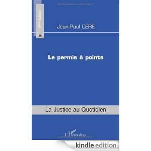 Le permis a points (La justice au quotidien) (French Edition) Jean 