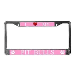  Pink I Love My Pit Bulls License Plate Frame by CafePress 