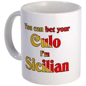   bet your Culo Im Sicilian Italian Mug by 