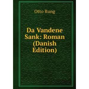  Da Vandene Sank: Roman (Danish Edition): Otto Rung: Books