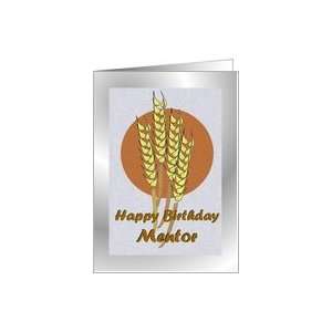  Birthday ~ Mentor ~ Autumn Harvest Wheat Card Health 