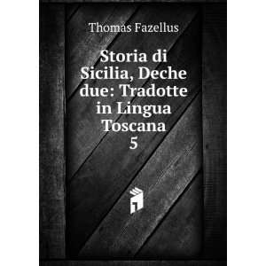  Storia di Sicilia, Deche due Tradotte in Lingua Toscana 