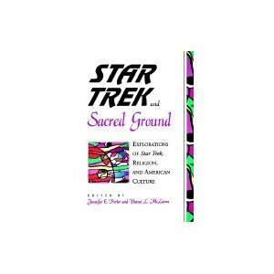  Star Trek and Sacred Ground : Explorations of Star Trek, Religion 