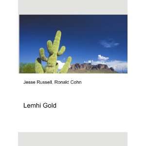  Lemhi Gold Ronald Cohn Jesse Russell Books