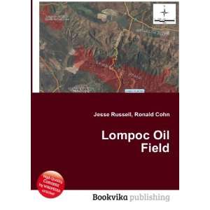  Lompoc Oil Field Ronald Cohn Jesse Russell Books