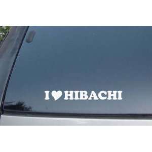  I Love Hibachi Vinyl Decal Stickers 