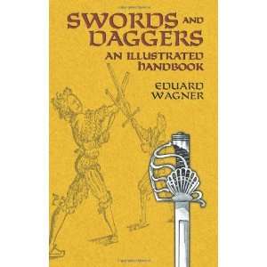  Swords and Daggers An Illustrated Handbook (Dover Military 