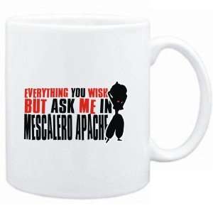   want, but ask me in Mescalero Apache  Languages