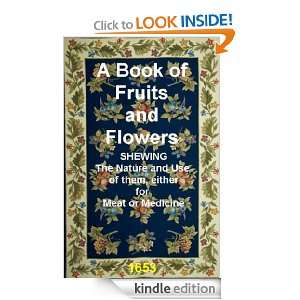 Book of Fruits and Flowers SHEWING The Nature and Use of them 