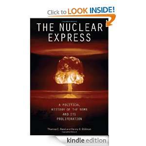   Nuclear Express A Political History of the Bomb and Its Proliferation