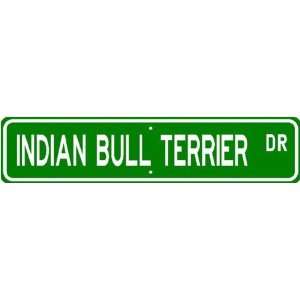 Indian Bull Terrier STREET SIGN ~ High Quality Aluminum ~ Dog Lover 