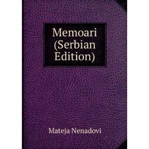  Memoari (Serbian Edition) Mateja Nenadovi Books
