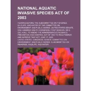  National Aquatic Invasive Species Act of 2003 hearing 