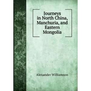   in North China, Manchuria, and Eastern Mongolia 