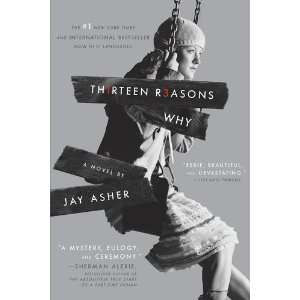    Thirteen Reasons Why Paperback By Asher, Jay N/A   N/A  Books