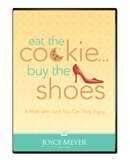 Joyce Meyer ~ DVD ~ Eat The Cookie Buy The Shoes ~ NEW  