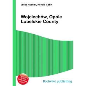  WojciechÃ³w, Opole Lubelskie County Ronald Cohn Jesse 