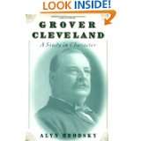 Grover Cleveland A Study in Character by Alyn Brodsky (Sep 11, 2000)