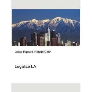  Legalize LA Ronald Cohn Jesse Russell Books