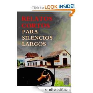 Relatos cortos para silencios largos (Spanish Edition): Tres Fronteras 