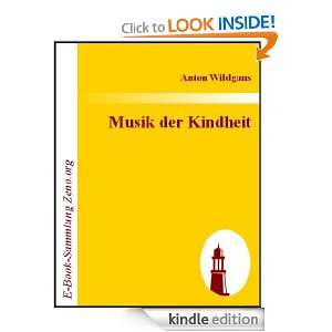 Musik der Kindheit : Ein Heimatbuch aus Wien (German Edition): Anton 