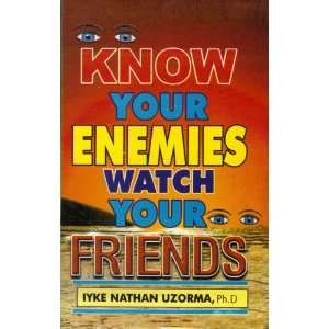  Know Your Enemies Watch Your Friends (9879870285296) Iyke 