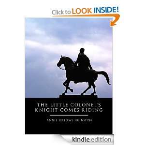 The Little Colonels Knight Comes Riding Annie Fellows Johnston 