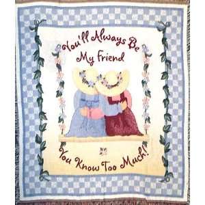Youll Always Be My Friend Afghan Throw Tapestry 