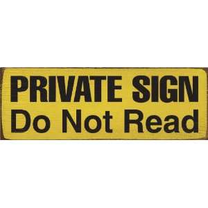  Private Sign Do Not Read Wooden Sign