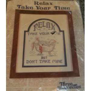   Counted Cross Stitch Kit Relax Take Your Time Everything Else