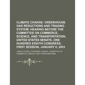  Climate change: greenhouse gas reductions and trading 