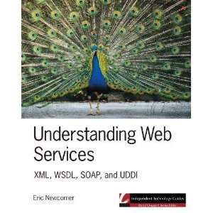  Understanding Web Services XML, WSDL, SOAP, and UDDI 